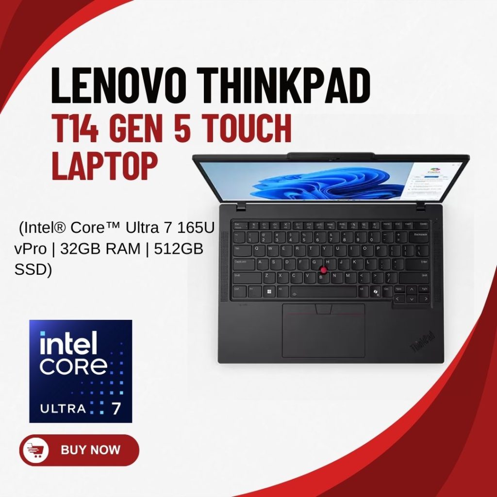 Lenovo ThinkPad T14 Gen 5 Touch Laptop (Intel® Core™ Ultra 7 165U vPro | 32GB RAM | 512GB SSD)