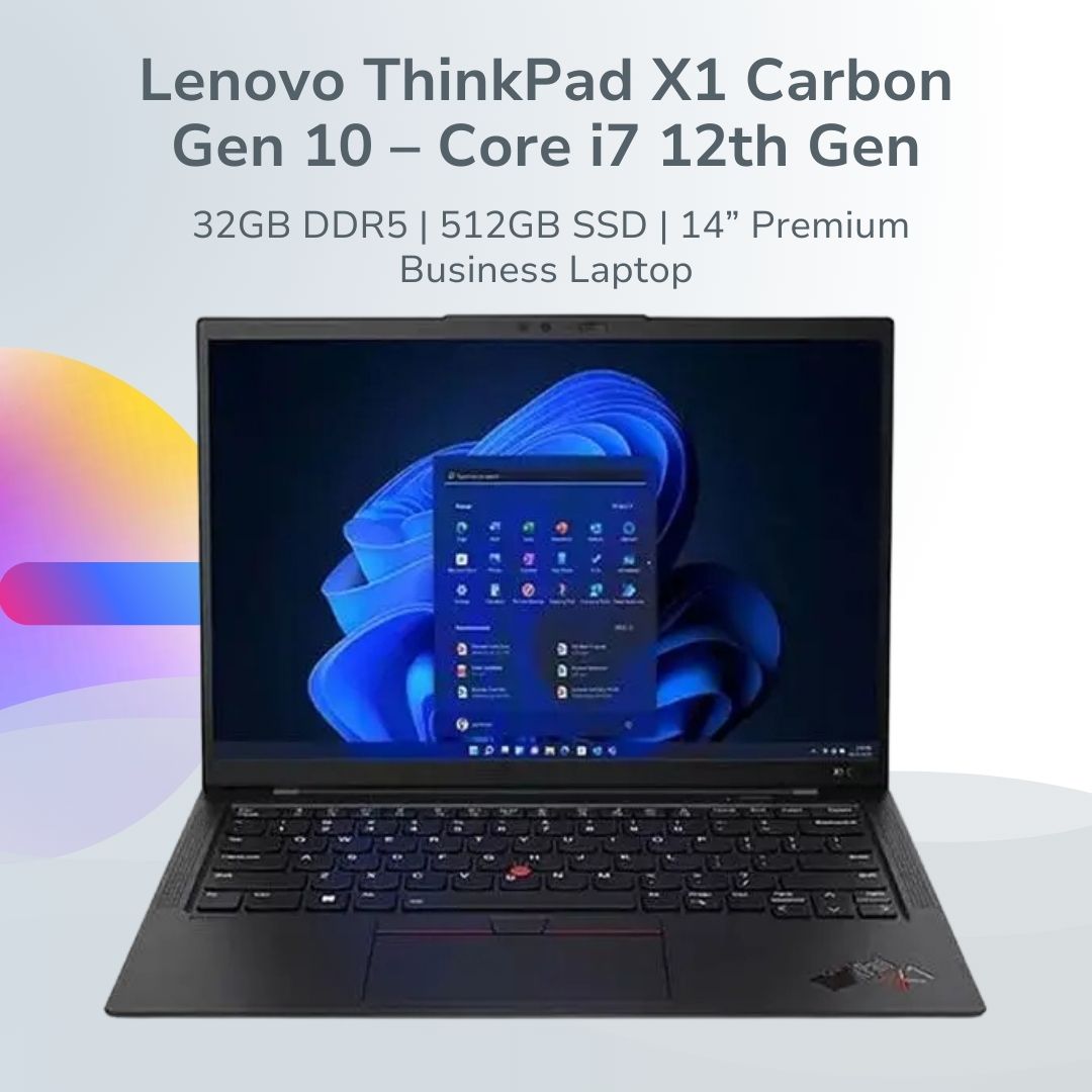Lenovo ThinkPad X1 Carbon Gen 10 – Core i7 12th Gen | 32GB DDR5 | 512GB SSD | 14” Premium Business Laptop - Refurbish Lenovo ThinkPad X1 Carbon Gen 10 – Core i7 12th Gen | 32GB DDR5 | 512GB SSD | 14” Premium Business Laptop - Refurbish